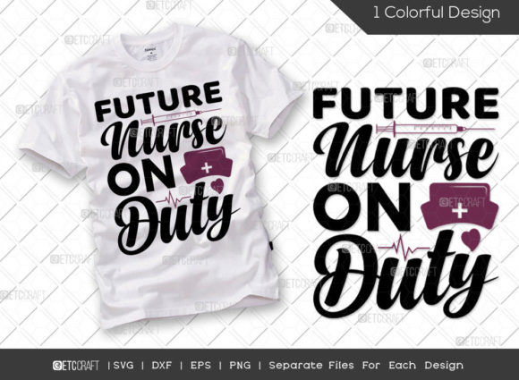 Future Nurse on Duty SVG Cut File Nurse Graphics