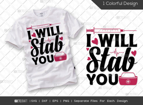 I Will Stab You SVG Cut File Nursing Graphics