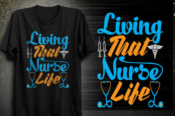 Living That Nurse Life Svg Design Graphics
