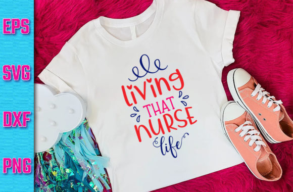 Nurse Design Living That Nurse Graphics