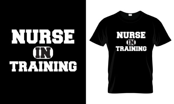 Nurse in Training T-Shirt Graphics and Print Templates