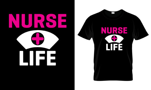 Nurse Life T-Shirt: Graphics for Print Templates