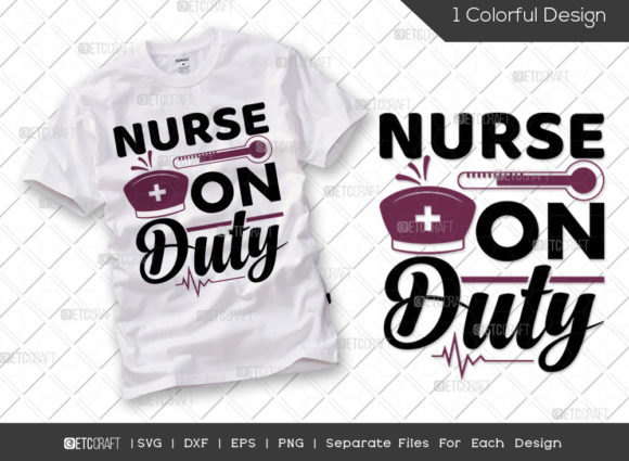 Nurse on Duty SVG Cut File Nurse Day