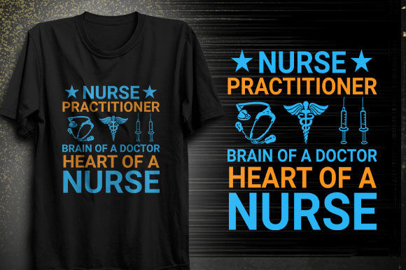 Nurse Practitioner Brain of a Doctor T- Graphics