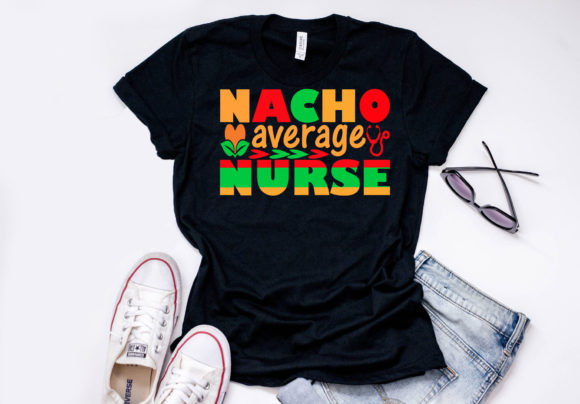 Nurse Quote Design, Nacho Average Nurse