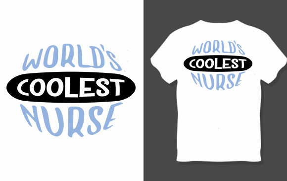 Nurse SVG Design, World's Coolest Nurse for T-Shirt Graphics