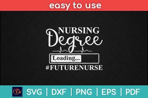 Nursing Degree Loading Future Nurse SVG: A Versatile Graphic Design Asset for Print Templates
