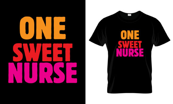 One Sweet Nurse T-Shirt Graphics and Print Templates