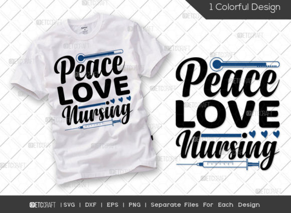 Peace Love Nursing SVG Cut File Medica: Graphics & T-Shirt Designs