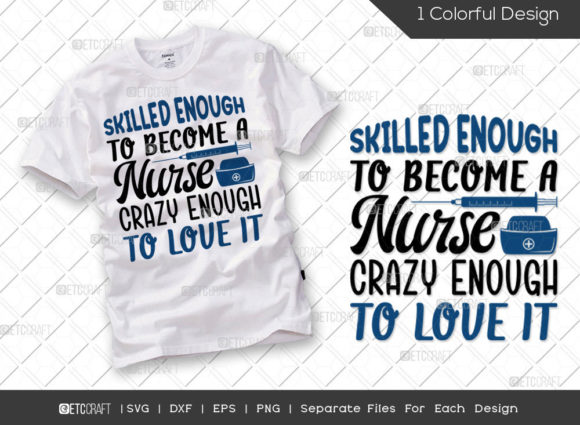 Skilled Enough to Become a Nurse Crazy Graphics