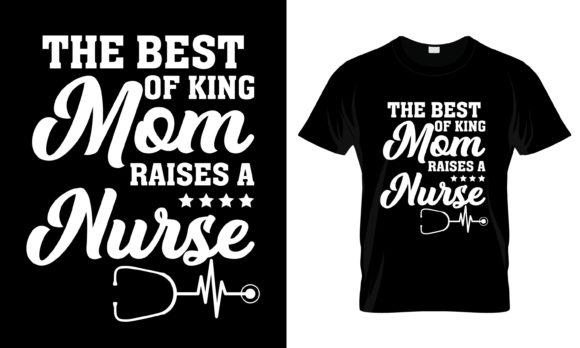The Best of King Mom Raises a T-Shirt: Graphics & Print Templates