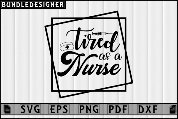 Tired As a Nurse-Nurse Sublimation Svg